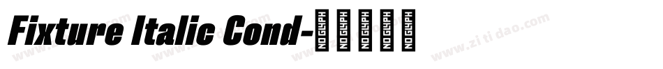 Fixture Italic Cond字体转换